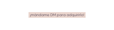 mándame DM para adquirirlo